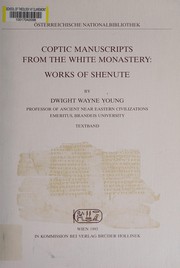 Coptic manuscripts from the White Monastery : works of Shenute /
