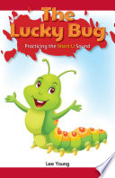The lucky bug : practicing the short U sound /