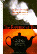 The republic of tea : the story of the creation of a business, as told through the personal letters of its founders /