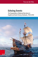 Echoing events : the perpetuation of national narratives in English and Dutch history textbooks, 1920-2010 /
